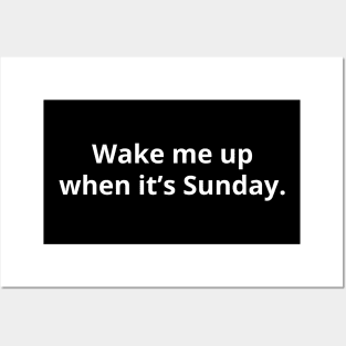 Wake Me Up When it's Sunday - Dark Posters and Art